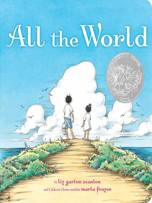 Title details for All the World by Liz Garton Scanlon - Available